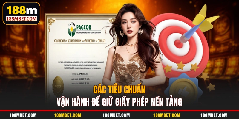 Các tiêu chuẩn vận hành để giữ giấy phép nền tảng