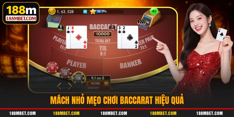 Mách nhỏ mẹo chơi Baccarat hiệu quả