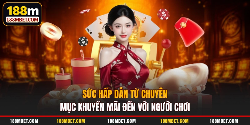 Sức hấp dẫn từ chuyên mục khuyến mãi đến với người chơi